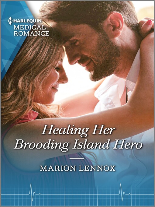 Title details for Healing Her Brooding Island Hero by Marion Lennox - Available